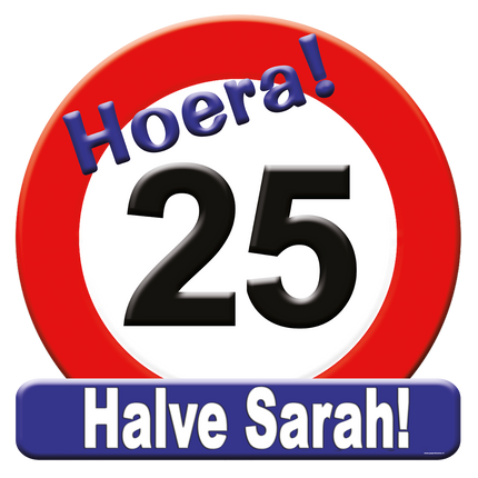 Deurbord 25 Jaar Verkeersbord Halve Sarah 50cm