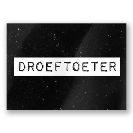 Wenskaart Droeftoeter 15cm