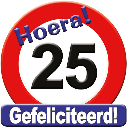 Deurbord 25 Jaar Verkeersbord 50cm